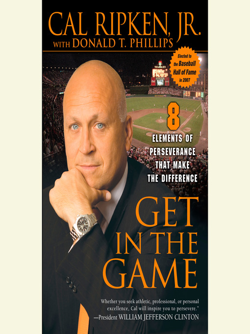 Title details for Get in the Game by Cal Ripken, Jr. - Available